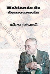 Hablando de democracia - 
Alberto Falcionelli